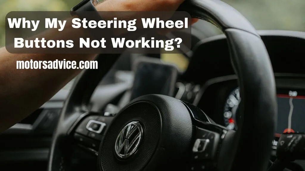 Steering Wheel Buttons Not Working