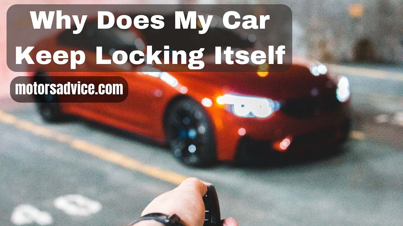 Why Does My Car Keep Locking Itself